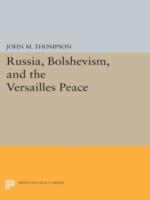 cover image of Russia, Bolshevism, and the Versailles Peace